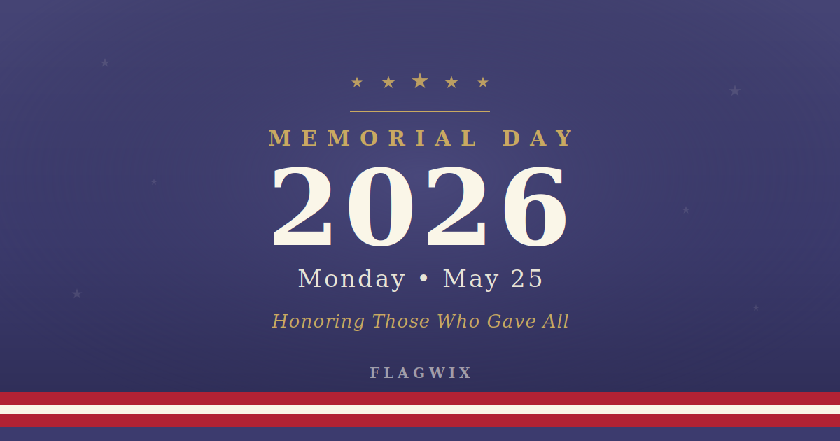 When Is Memorial Day 2026? Date, History & How to Honor Heroes | Flagwix