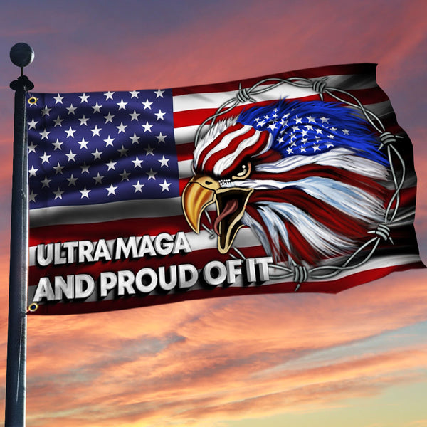 Ultra MAGA and Proud Of It Eagle Grommet Flag TQN145GFv1
