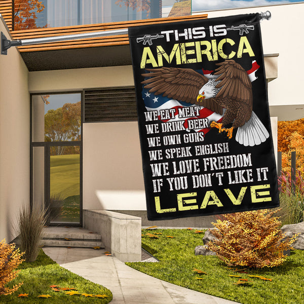 This Is America Patriotic Eagle Flag. We Love Freedom If You Don't Like It Leave