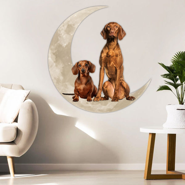Vizla And Dachshund On The Moon Hanging Metal Sign TQN1780MSv1