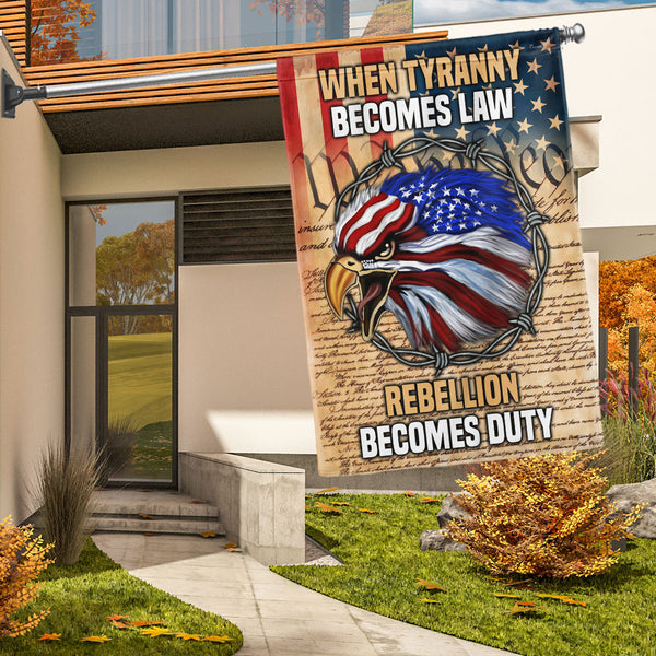 Patriotic Eagle Flag When Tyranny Becomes Law Rebellion Becomes Duty