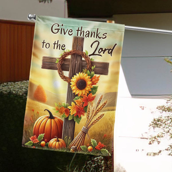 Fall Thanksgiving Christian Cross Flag - Give Thanks To The Lord Autumn Flag