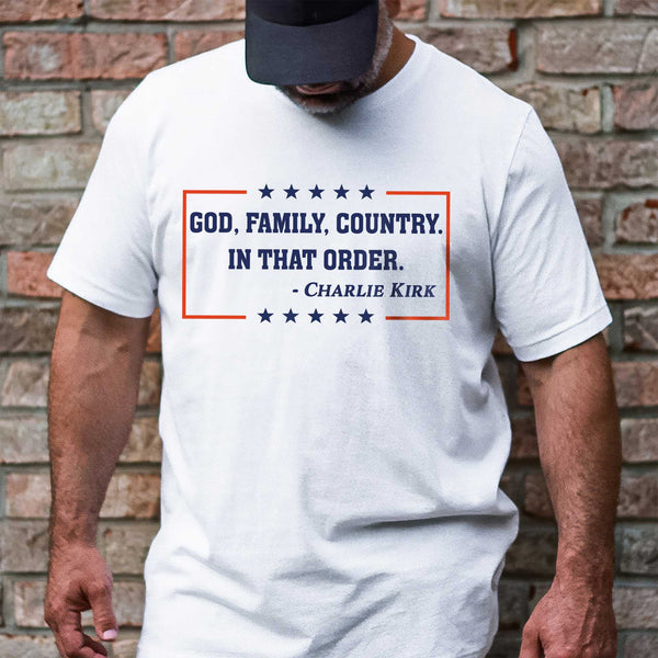 God Family Country In That Order Charlie Kirk Shirt Republican USA Freedom Patriot