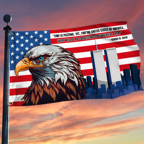 Patriot Day 9/11 Eagle There Will Be No Forgetting September 11th Grommet Flag MLN3437GF