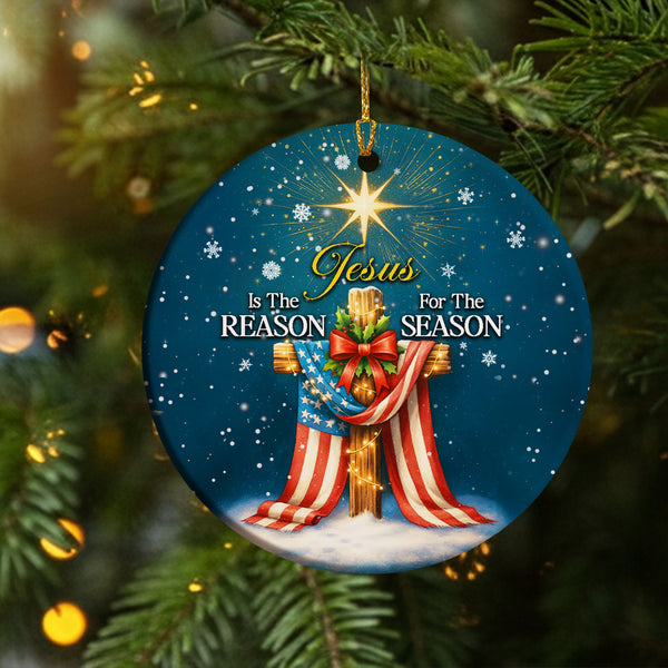 Jesus Is The Reason for the Season American Christmas Ceramic Ornament
