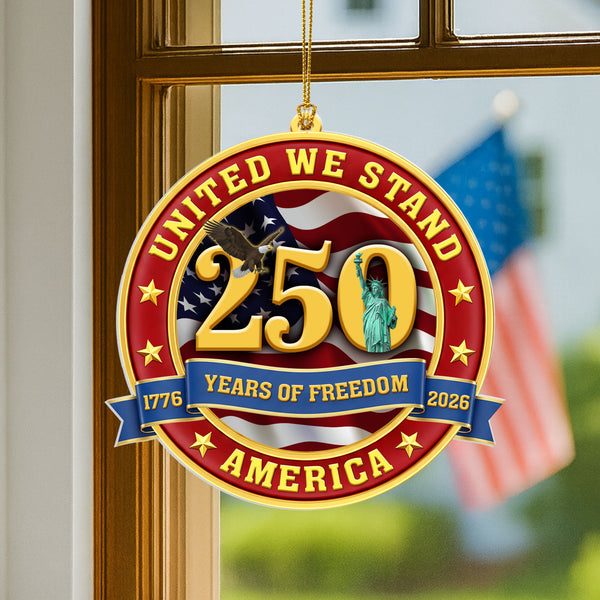 250 Years Of Freedom Ornament | United We Stand America Patriotic Decor