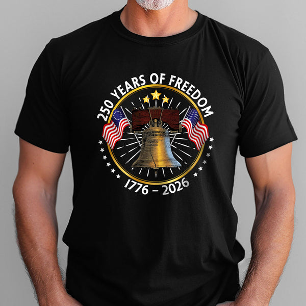 250 Years of Freedom T-shirt | 250th Anniversary with Liberty Shirt