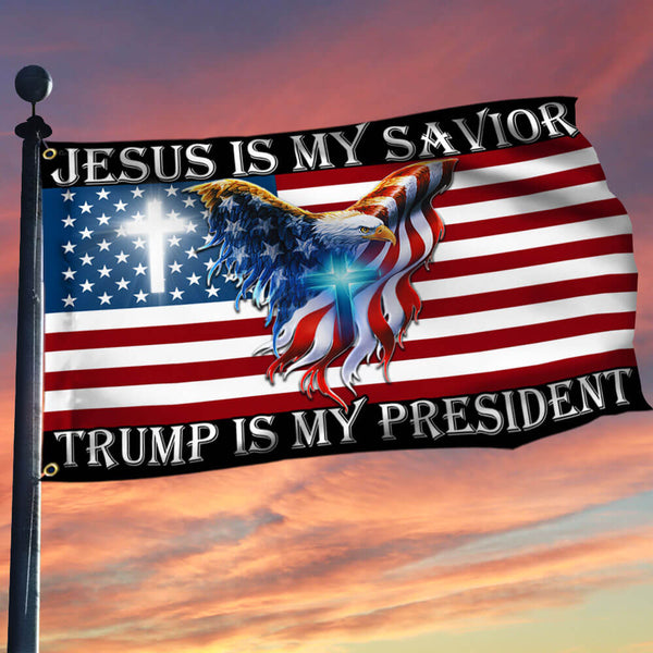 Trump Flag Jesus Is My Savior, Trump Is My President Christian Patriotic Eagle Grommet Flag TPT2111GF
