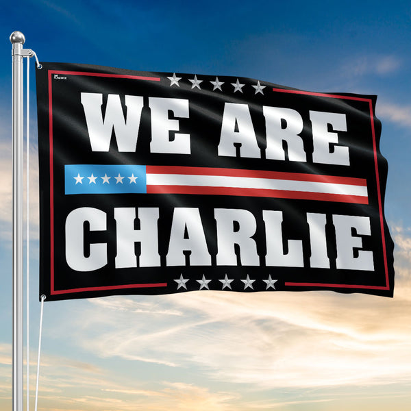 We Are Charlie Flag – Patriotic Charlie Kirk Tribute Grommet Flag