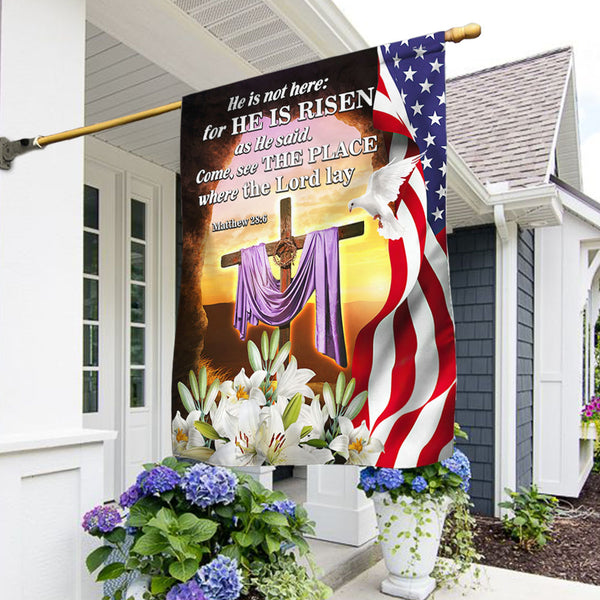Easter Day Resurrection of Jesus Flag He Is Not Here For He Is Risen American Flag MLN1044F