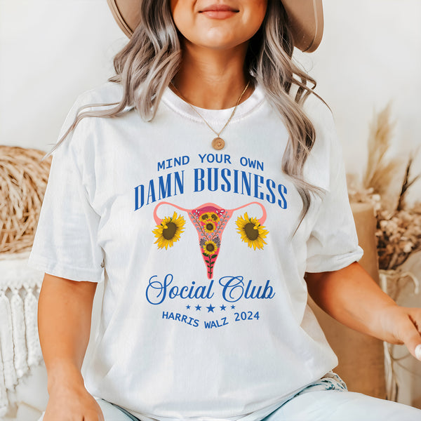 Mind Your Own Damn Business Shirt Kamala Harris 2024 Shirt Harris Walz 2024 Shirt