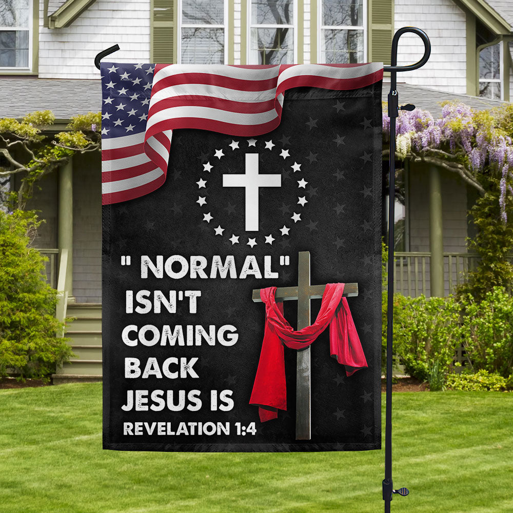 Jesus Cross American Flag Normal Isn't Coming Back Jesus Is Flag – Flagwix