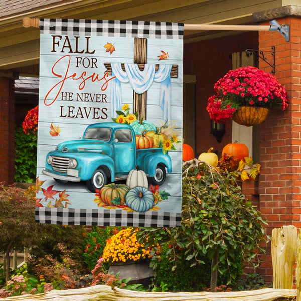 Fall Pumpkins Truck Flag Fall For Jesus He Never Leaves Flag MLN1796F