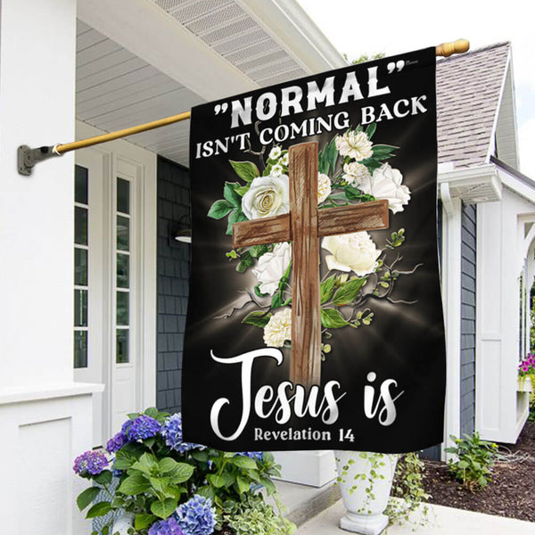 Jesus Flag "Normal" Isn't Coming Back Jesus Is