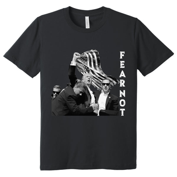 Trump Shooting, Fear Not, Donald Trump 2024 Presidential Campaign T-shirt