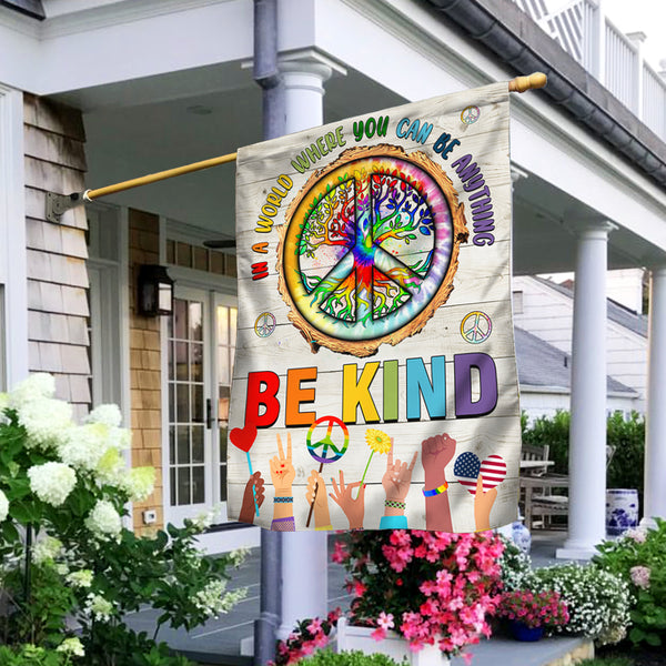 Peace Sign Hippie Flag In A World Be Kind Flag TPT844F