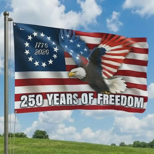250 Years of Freedom Flag | 1776–2026 Eagle Betsy Ross Grommet Flag
