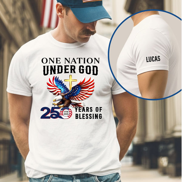 250 Years of Blessing Personalized T-shirt | One Nation Under God Shirt
