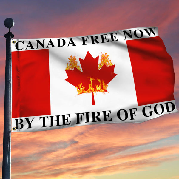 By The Fire Of God, Canada Flag