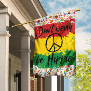 Don't Worry - Be Hippie  Flag