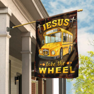 Jesus Take The Wheel School Bus Driver Flag