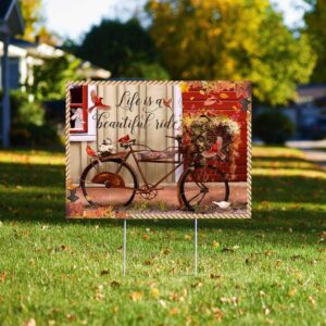 Life Is A Beautiful Ride Bicycle Yard Sign