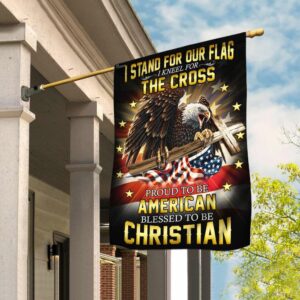 I Stand For Our Flag I Kneel For The Cross. American Eagle Christian Cross Flag