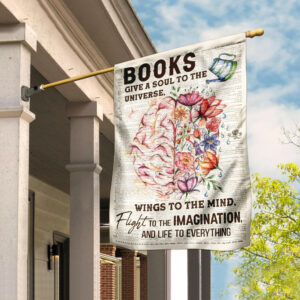 Books Give Life To Everything Love Reading Flag