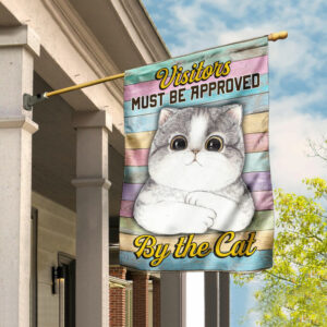 All Visitors Must Be Approved By The Cat Flag