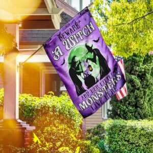 Beware A Witch & Her Little Monsters Live Here Flag