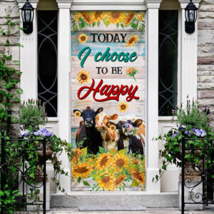 Today I Choose To Be Happy Cow Sunflower Door Cover