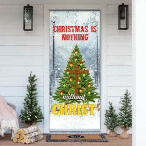 Christmas Is Nothing Without Christ Door Cover
