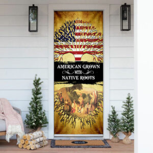 American Grown With Native Roots Door Cover