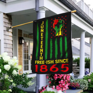 Juneteenth Free-ish since 1865 - Happy Freedom Day Flag