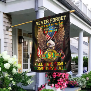 Never Forget Vietnam War All Gave Some Some Gave All Flag