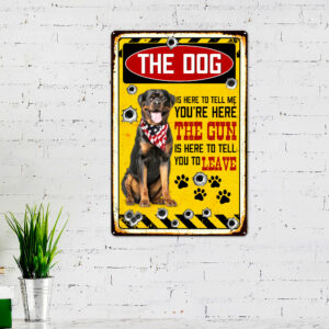 Rottweiler The Dog Is Here Hanging Metal Sign LHA1610MS