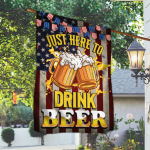 Beer Flag Just Here To Drink Beer QNK848F
