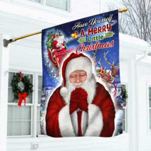 Christmas Flag Praying Santa Clause Have Yourself A Merry Little Christmas DDH2916F