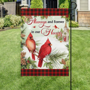 Personalized Memorial Cardinal Flag Always And Forever In Our Hearts MLH1983FCT