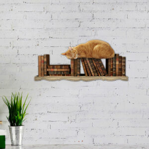 Ginger Cat Sleeping On The Bookshelf Hanging Metal Sign TTN469MS