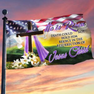He Is Risen. Easter Day. Christian Cross American Grommet Flag THH3022GF