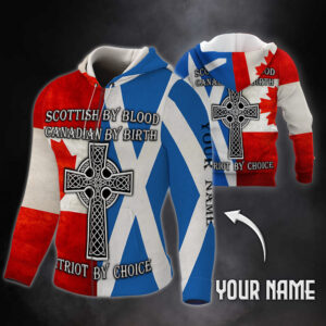 Personalized Zip Hoodie Scottish By Blood Canadian By Birth Patriot By Choice MLH1115ZHCTv2