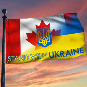 Canada And Ukraine Grommet Flag Stand With Ukraine BNL557GF
