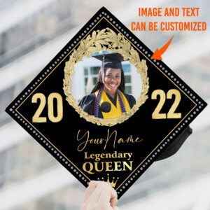 Personalized Graduation Cap Legendary Queen 2022 BNN11GCCT