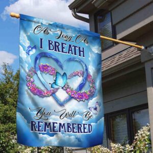 Butterfly Flag As Long As I Breath You Will Be Remembered BNN48F