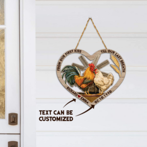 Personalized Wooden Sign Chicken Couple From Our First Kiss Till Our Last Breath BNN25WDCT