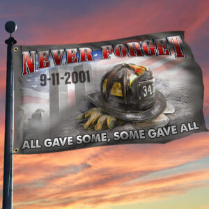 343 Firefighter Never Forget 911 Flag All Gave Some Some Gave All PSL322GFv1