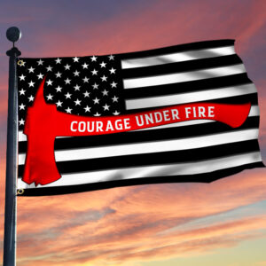 Firefighter Flag Courage Under Fire Firefighter American Grommet Flag QTR153GF