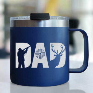 Dad Hunting Mug Deer Hunting For Dad Insulated Coffee Mug QTR214CM