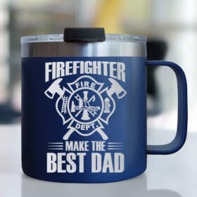Firefighter Make Best Dad Insulated Coffee Mug BNN239CM